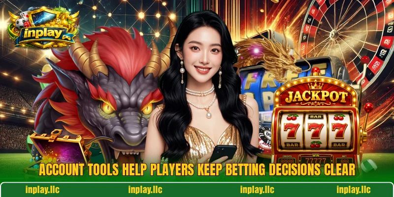 Account tools help players keep betting decisions clear