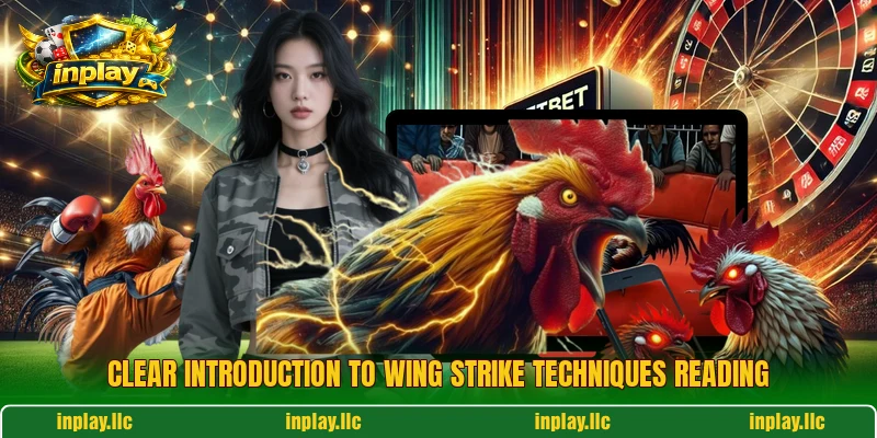 Clear introduction to Wing strike techniques reading