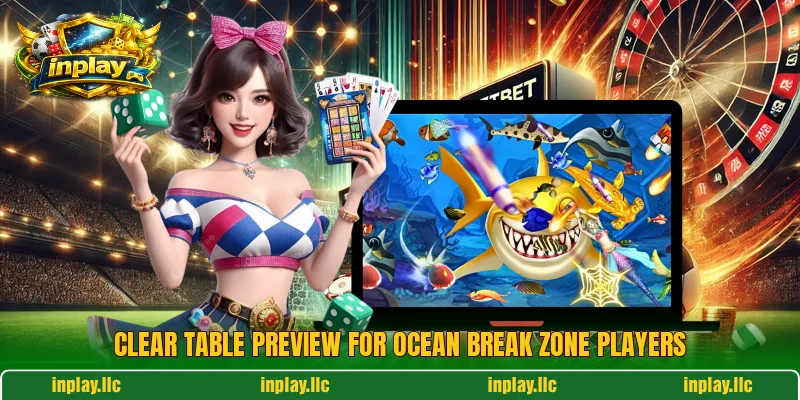 Clear table preview for Ocean Break Zone players