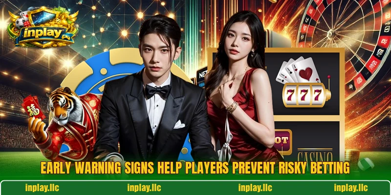 Early warning signs help players prevent risky betting