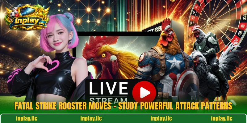 Fatal Strike Rooster Moves – Study Powerful Attack Patterns
