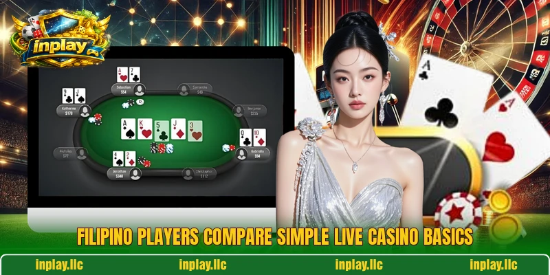Filipino players compare simple live casino basics