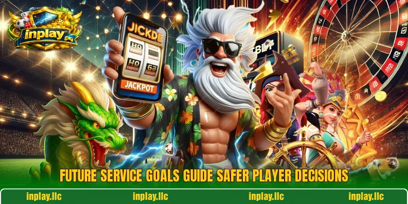 Future service goals guide safer player decisions