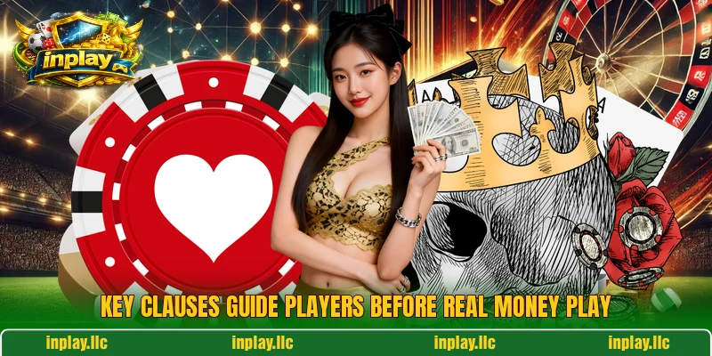 Key clauses guide players before real money play