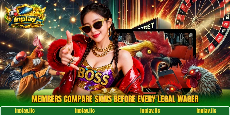 Members compare signs before every legal wager