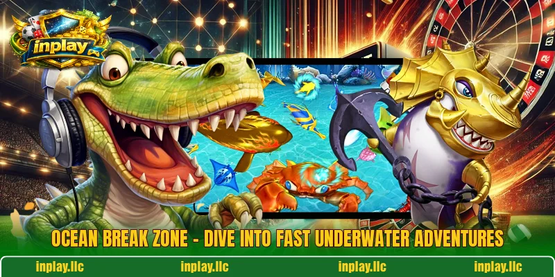 Ocean Break Zone – Dive Into Fast Underwater Adventures