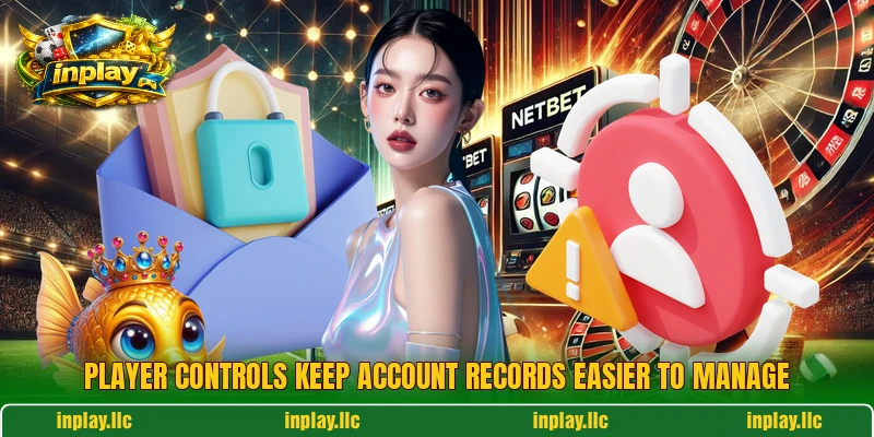 Player controls keep account records easier to manage