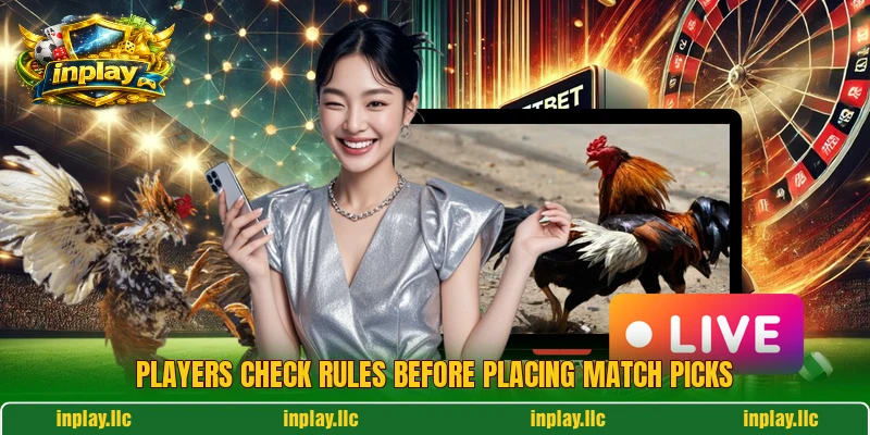 Players check rules before placing match picks