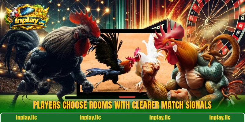 Players choose rooms with clearer match signals