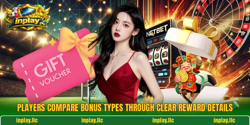 Players compare bonus types through clear reward details