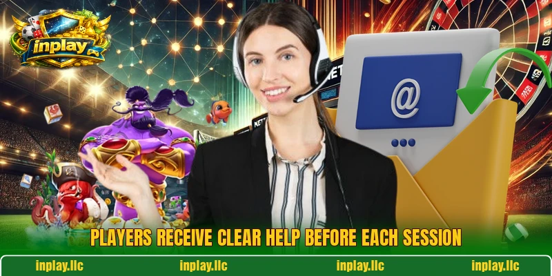 Players receive clear help before each session