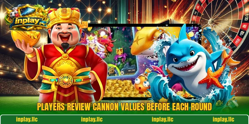 Players review cannon values before each round