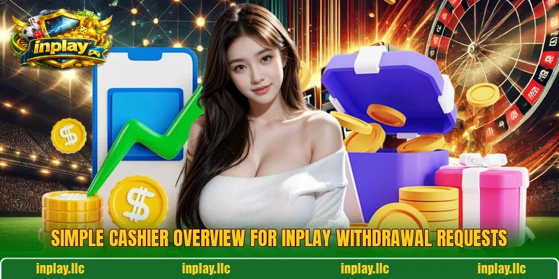 Simple cashier overview for inplay withdrawal requests