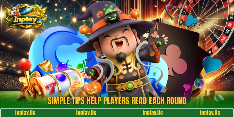 Simple tips help players read each round