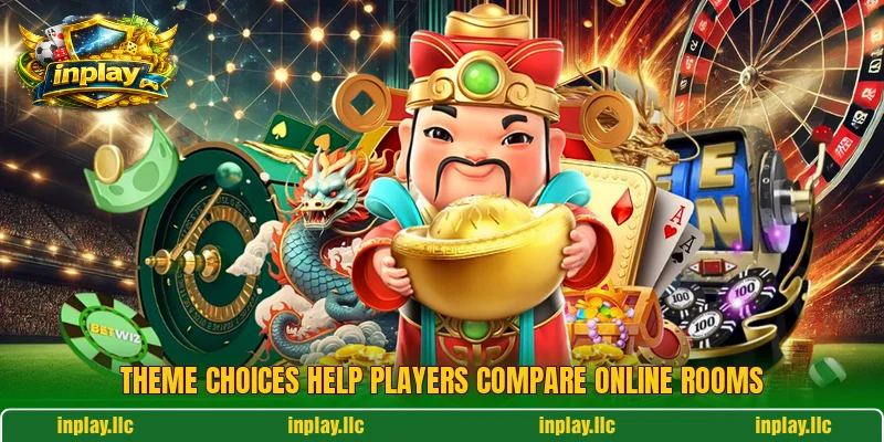 Theme choices help players compare online rooms